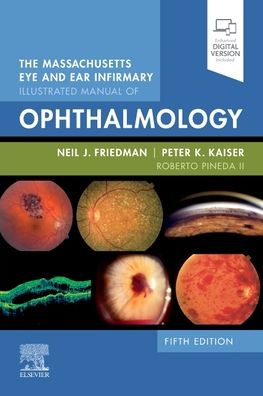 The Massachusetts Eye and Ear Infirmary Illustrated Manual of Ophthalmology , 5th Edition