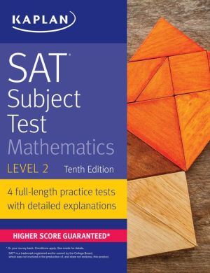 SAT Subject Test Mathematics Level 2 ( Kaplan Test Prep ), 10e