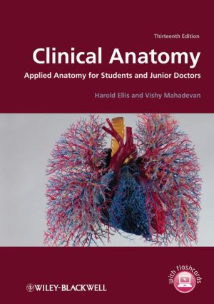 Clinical Anatomy: Applied Anatomy for Students and Junior Doctors, 13th Edition **