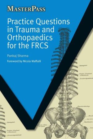 MasterPass: Practice Quest Trauma Orthopaedics FRCS MasterPass: Practice Quest Trauma Orthopaedics FRCS