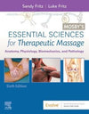 Mosby's Essential Sciences for Therapeutic Massage , Anatomy, Physiology, Biomechanics, and Pathology , 6e | ABC Books