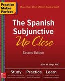 Practice Makes Perfect The Spanish Subjunctive Up Close, 2nd Edition