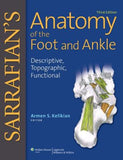 Sarrafian's Anatomy of the Foot and Ankle : Descriptive, Topographic, Functional, 3e** | ABC Books