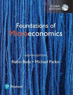 Foundations of Microeconomics, Global Edition, 8e