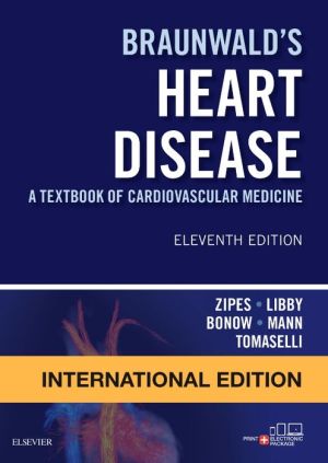 Braunwald's Heart Disease: A Textbook of Cardiovascular Medicine (IE), 11e