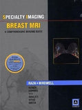 Specialty Imaging: Breast MRI : A Comprehensive Imaging Guide**