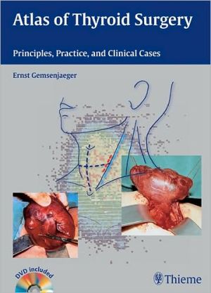 Atlas of Thyroid Surgery : Principles, Practice and Clinical Cases