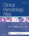 Clinical Hematology Atlas, 5th Edition