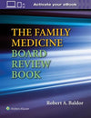 The Family Medicine Board Review Book (Bratton)