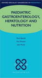 Paediatric gastroenterology, hepatology and nutrition (Oxford Specialist Handbooks in Paediatrics) **