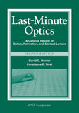 Last Minute Optics: A Concise Review of Optics, Refraction, and Contact Lenses ,2e