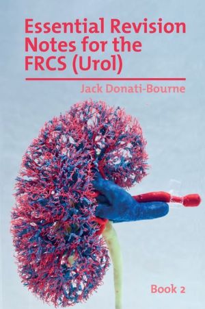 Essential Revision Notes for the FRCS (Urol) - Book 2 | ABC Books