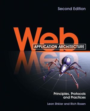 Web Application Architecture: Principles, Protocols and Practices, 2nd Edition