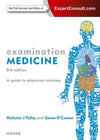 Examination Medicine, A Guide to Physician Training, 8th Edition