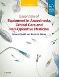 Essentials of Equipment in Anaesthesia, Critical Care, and Peri-Operative Medicine, 5e**