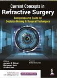 Current Concepts in Refractive Surgery : Comprehensive Guide to Decision Making & Surgical Techniques | ABC Books