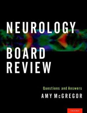 Neurology Board Review Questions and Answers