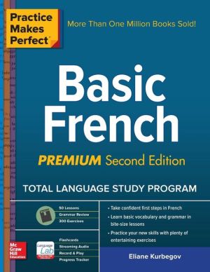 Practice Makes Perfect: Basic French, Premium, 3e