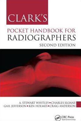 Clark's Pocket Handbook for Radiographers 2e