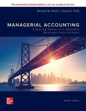 ISE Managerial Accounting: Creating Value in a Dynamic Business Environment, 12e** | ABC Books