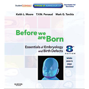 Before We are Born : Essentials of Embryology and Birth Defects (IE), 8e | ABC Books