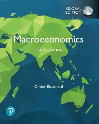 Macroeconomics, Global Edition, 8e