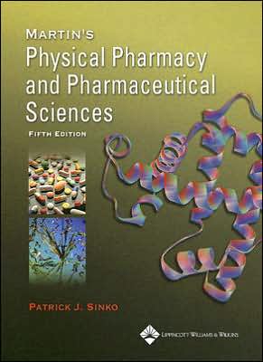 Martin's Physical Pharmacy and Pharmaceutical Sciences, 5e **