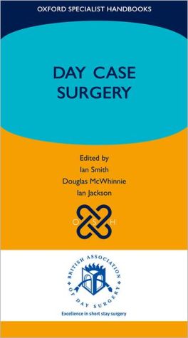 Day Case Surgery (Oxford Specialist Handbooks)