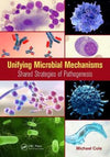 Unifying Microbial Mechanisms : Shared Strategies of Pathogenesis | ABC Books