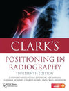 Clark's Positioning in Radiography, 13e | ABC Books