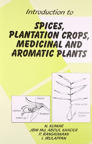 Introduction to Spices, Plantation, Crops Medicinal & Aromatic Plants, 3Ed