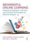 Meaningful Online Learning: Integrating Strategies, Activities, and Learning Technologies for Effective Designs