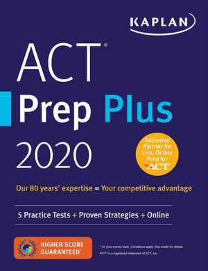 ACT Prep Plus 2020: 5 Practice Tests + Proven Strategies + Online (Kaplan Test Prep)
