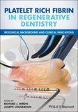 Platelet Rich Fibrin in Regenerative Dentistry: Biological Background and Clinical Indications