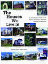 Houses We Live in : An Identification Guide to the History and Style of American Domestic Architecture