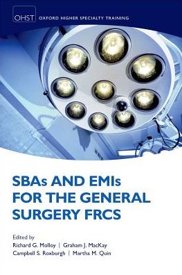 SBAs and EMIs for the General Surgery FRCS (Oxford Higher Specialty Training)