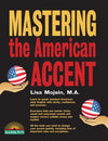 Mastering the American Accent (Barron's Foreign Language Guides), 2e
