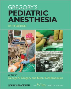 Gregory's Pediatric Anesthesia, 5e ** | ABC Books