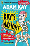Kay's Anatomy : A Complete (and Completely Disgusting) Guide to the Human Body | ABC Books