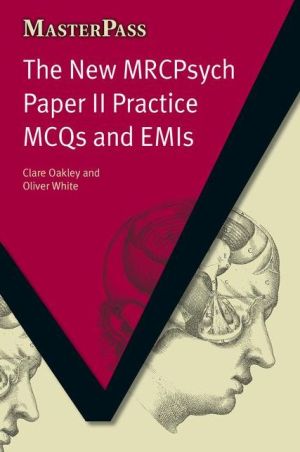 MasterPass: New MRCpsych Paper II Practice MCQs & EMIs