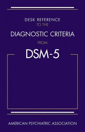 Desk Reference to the Diagnostic Criteria from DSM-5** | ABC Books