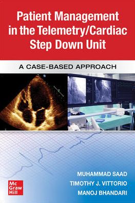Guide to Patient Management in the Cardiac Step Down/Telemetry Unit: A Case-Based Approach | ABC Books