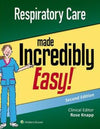 Respiratory Care Made Incredibly Easy!, 2e