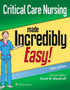 Critical Care Nursing Made Incredibly Easy, 5e | ABC Books