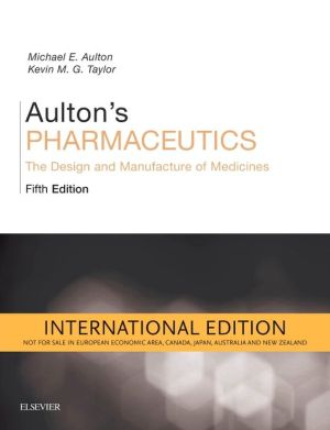 Aulton's Pharmaceutics: The Design and Manufacture of Medicines, 5e