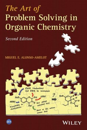 The Art of Problem Solving in Organic Chemistry 2e