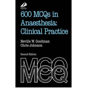 600 MCQs in Anaesthesia: Clinical Practice, 2e | ABC Books
