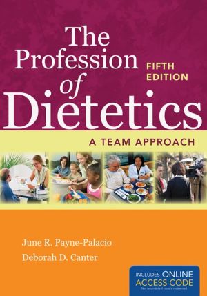 The Profession of Dietetics: A Team Approach, 5e**