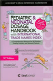 Lexi-Comp's Pediatric & Neonatal Dosage Handbook With International Trade Names Index: A Comprehensive Resource for All Clinicians Treating Pediatric, 18e**