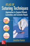 Atlas of Suturing Techniques: Approaches to Surgical Wound, Laceration, and Cosmetic Repair